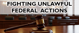 Fighting unlawful federal actions image